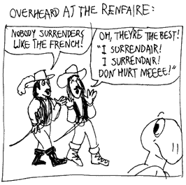 Overheard at the Renaissance Festival...